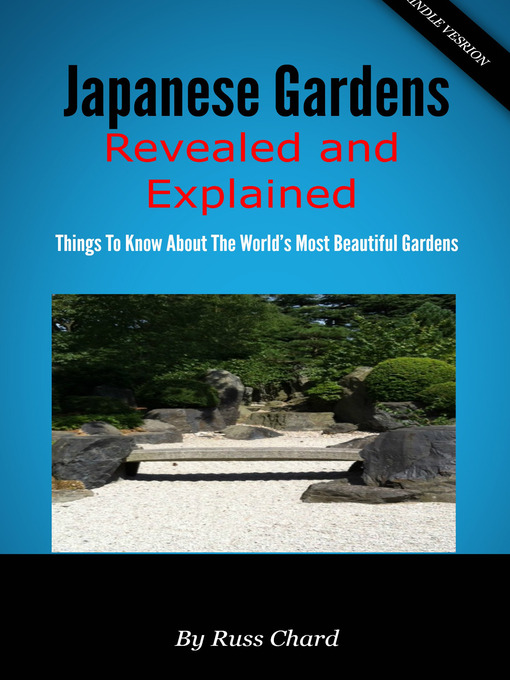 Title details for Japanese Gardens Revealed and Explained by Russ Chard - Available
